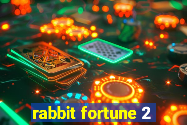 rabbit fortune 2